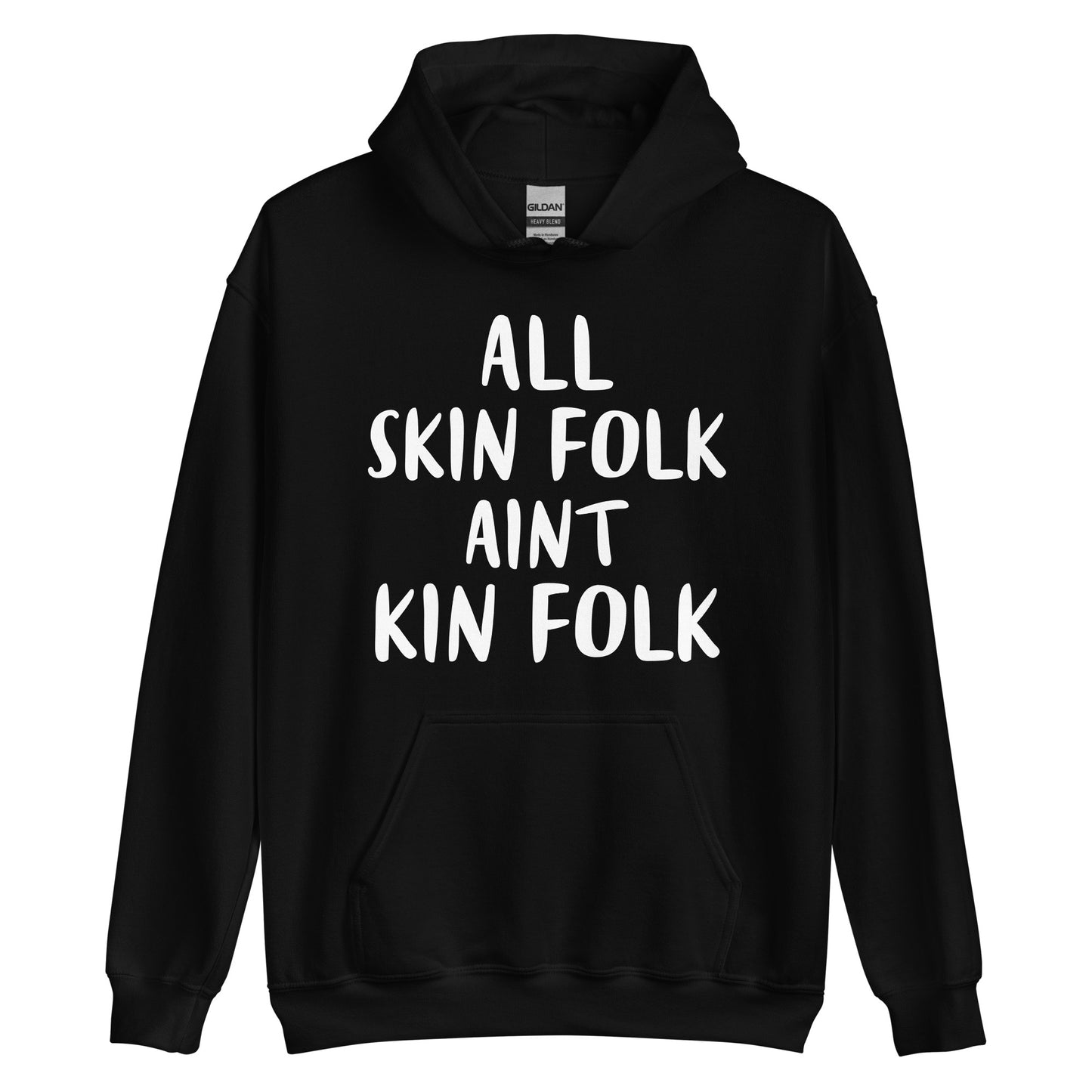 All Skin Folk Ain't Kin Folk