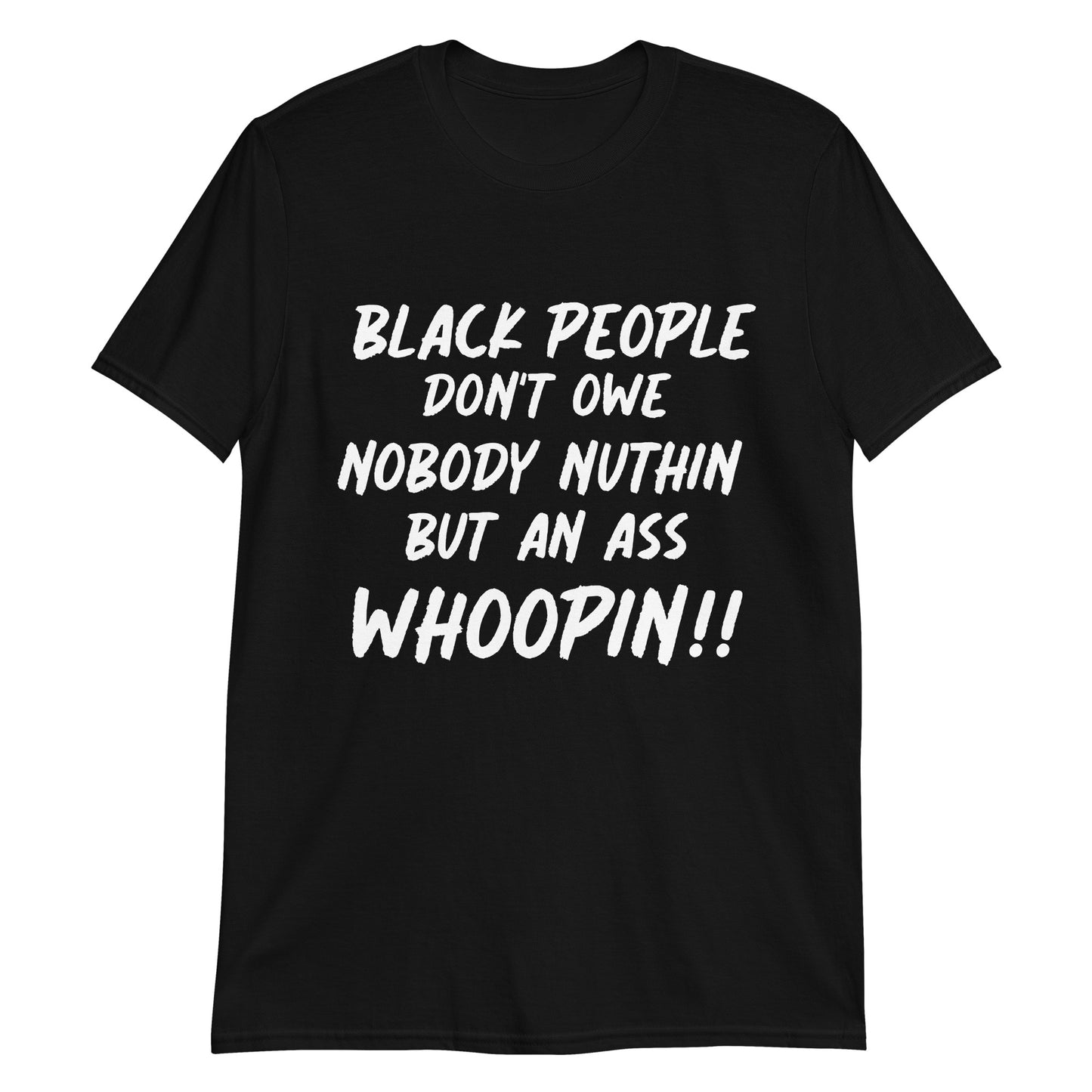Black People Don't Owe Nobody Nuthin But An Ass Whoopin