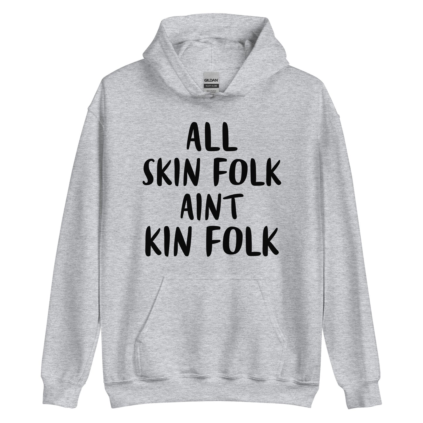 All Skin Folk Ain't Kin Folk