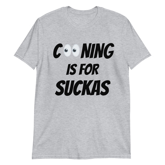 Cooning is for Suckas
