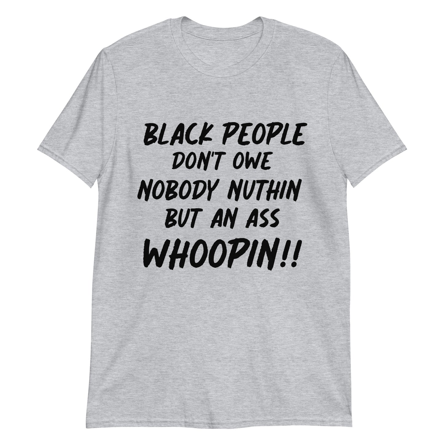 Black People Don't Owe Nobody Nuthin But An Ass Whoopin