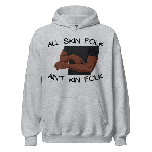 All Skin Folk Ain't Kin Folk